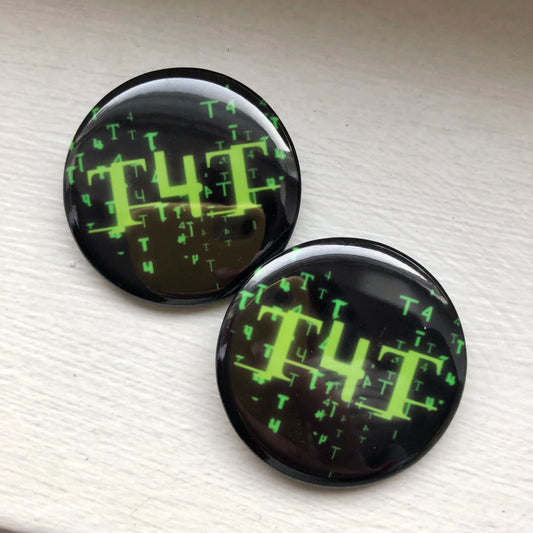 T4T 1.5” pinback button